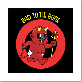 Bad to the bone Posters and Art